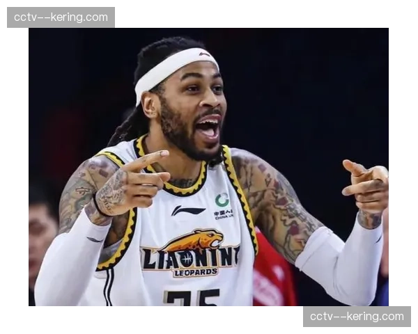 辽宁面临关键抉择：莫兰德状态起伏与球队团结考验